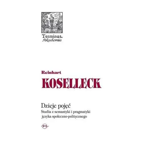 Dzieje pojęć Koselleck Reinhart