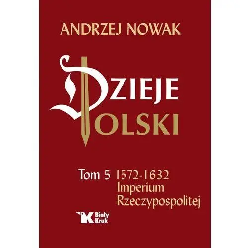 Dzieje Polski. Tom 5. Imperium Rzeczypospolitej