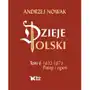 Dzieje Polski. Tom 6. Potop i ogień 1632-1673 Andrzej Nowak Sklep on-line