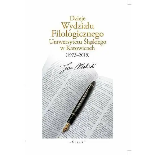 Dzieje wydziału filologicznego uniwersytetu śląskiego w katowicach (1973-2019)