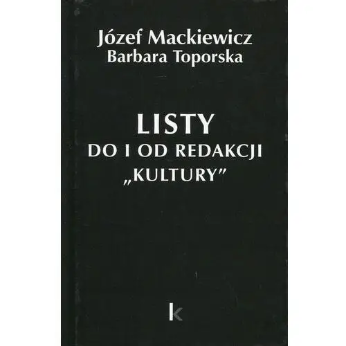 Dzieła T.21 Listy Do I Od Redakcji "kultury" Józef Mackiewicz