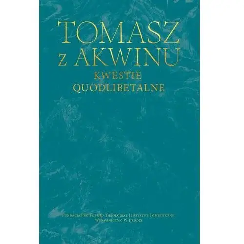 Dzieła wszystkie. Tom 34. Kwestie quodlibetalne