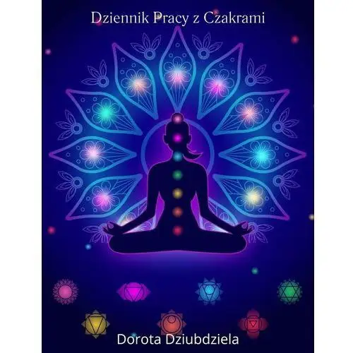 Dziennik Pracy z Czakrami - ebook PDF