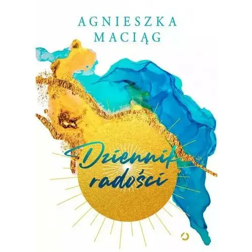 Dziennik radości Agnieszka Maciąg