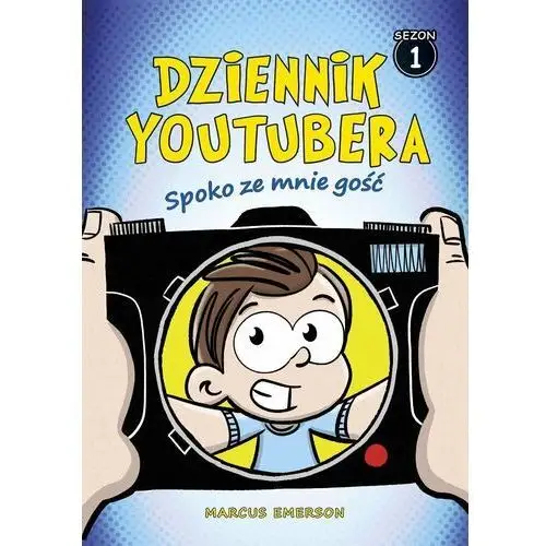 Dziennik Youtubera. Spoko ze mnie gość. Tom 1