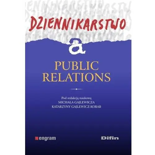 Dziennikarstwo a public relations Difin centrum doradztwa i informacji