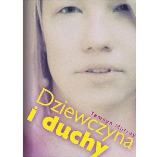 Dziewczyna i duchy