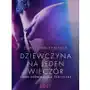 Dziewczyna na jeden wieczór i inne opowiadania erotyczne Sklep on-line