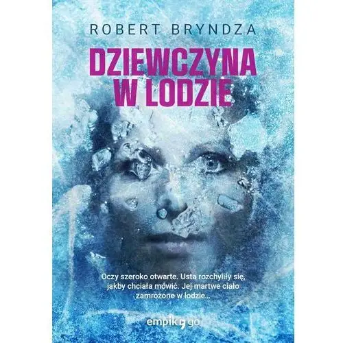 Dziewczyna w lodzie. DCI Erika Foster. Tom 1