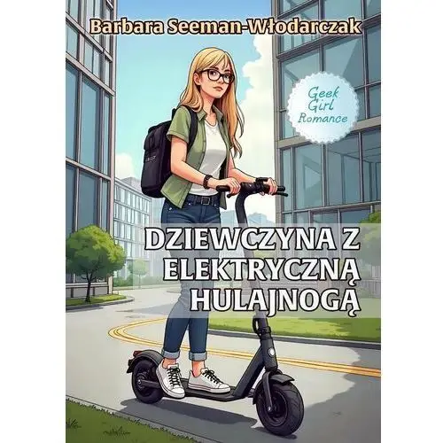 Dziewczyna z elektryczną hulajnogą - ebook EPUB