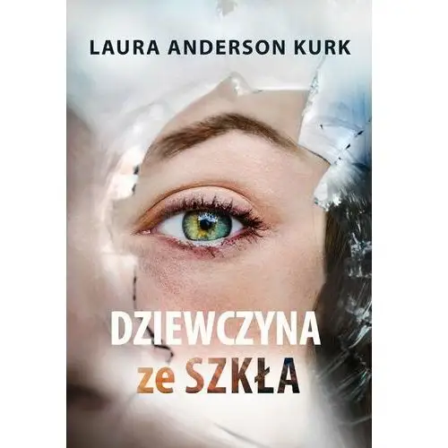 Dziewczyna ze szkła Anderson, Laura