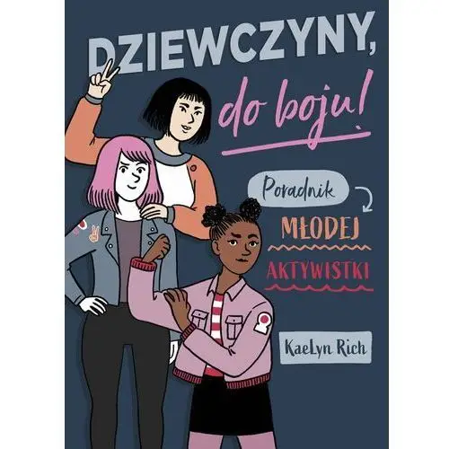 Dziewczyny do boju! Poradnik młodej aktywistki