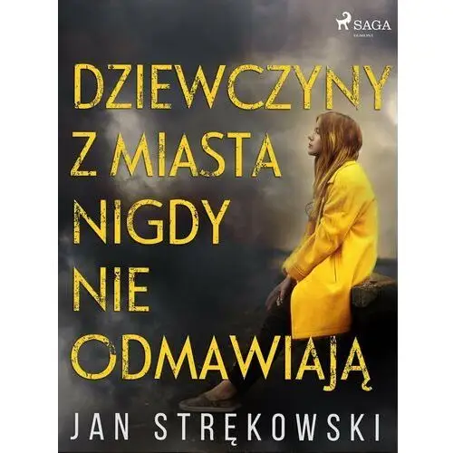 Dziewczyny z miasta nigdy nie odmawiają