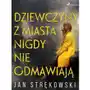 Dziewczyny z miasta nigdy nie odmawiają Sklep on-line