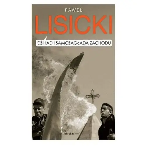 Dżihad i samozagłada Zachodu - Jeśli zamówisz do 14:00, wyślemy tego samego dnia