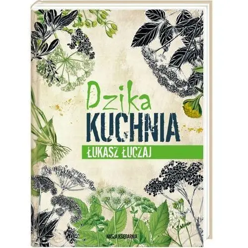 Dzika kuchnia Łukasz Łuczaj