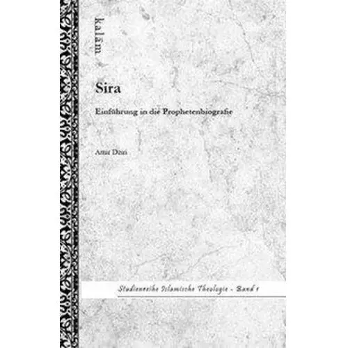 Sira - einführung in die prophetenbiografie Dziri, amir