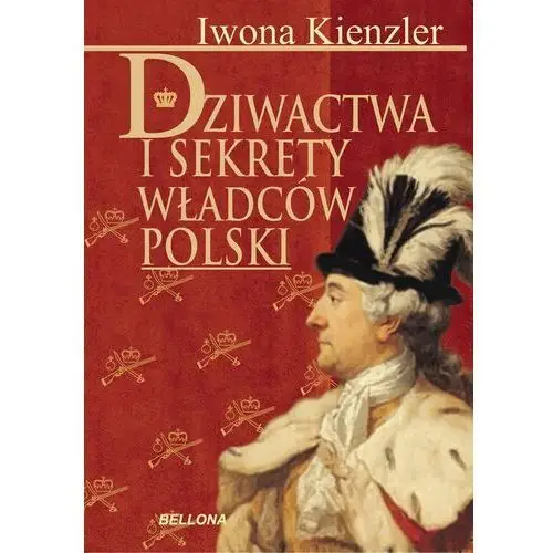 Dziwactwa i sekrety władców Polski - Tylko w Legimi możesz przeczytać ten tytuł przez 7 dni za darmo