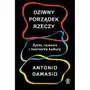 Dziwny porządek rzeczy - Antonio Damasio Sklep on-line