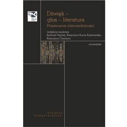 Dźwięk – głos – literatura. Przestrzenie intermedialności 2