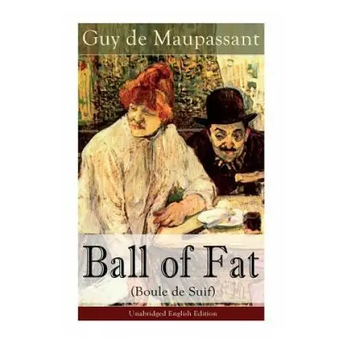 Ball of Fat (Boule de Suif) - Unabridged English Edition