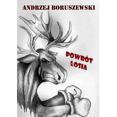 Andrzej Boruszewski: Powrót łosia e-book, okładka ebook, AZ#6E416340EB/DL-ebwm/pdf