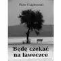 Będę czekać na ławeczce - piotr s. czajkowski E-bookowo Sklep on-line