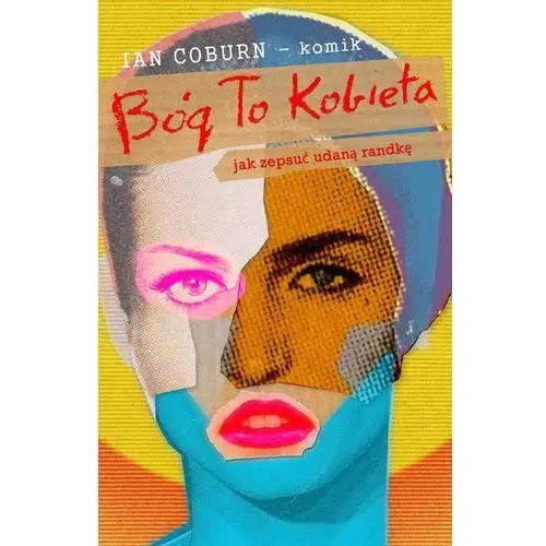 E-bookowo Bóg to kobieta. jak zepsuć udaną randkę - ebook