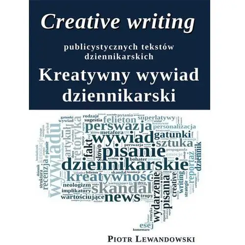 Creative writing publicystycznych tekstów dziennikarskich