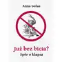 Już bez bicia? Spór o klapsa - Anna Golus Sklep on-line