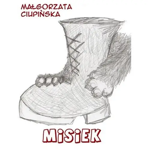 Misiek - Małgorzata Ciupińska, AZ#7A3D022AEB/DL-ebwm/pdf