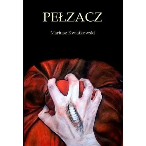 Pełzacz - mariusz kwiatkowski E-bookowo