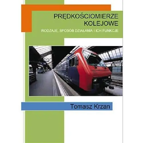 Prędkościomierze kolejowe - Tomasz Krzan