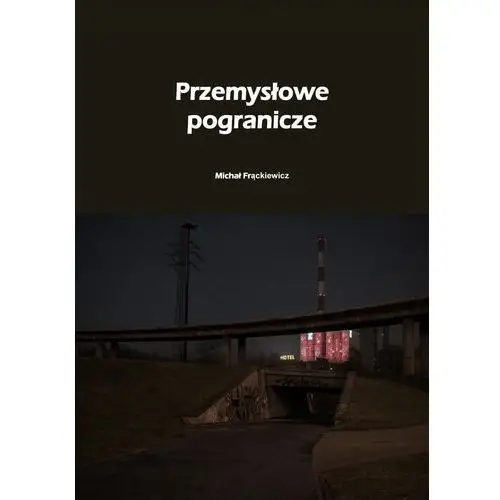 Przemysłowe pogranicze, AZ#D0664EF0EB/DL-ebwm/pdf