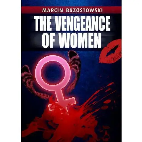 The vengeance of Women - Marcin Brzostowski