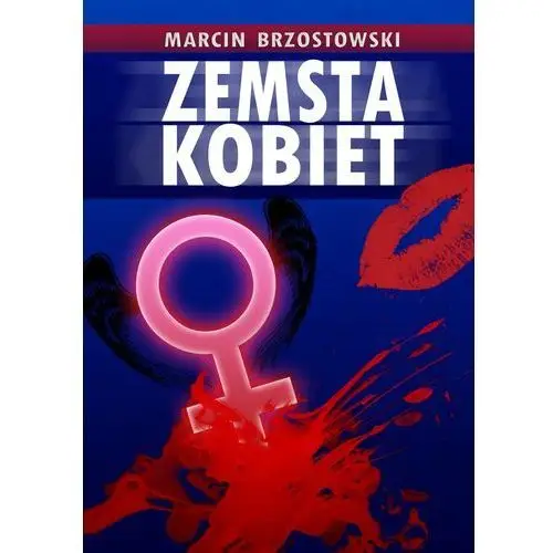 Zemsta kobiet - marcin brzostowski E-bookowo