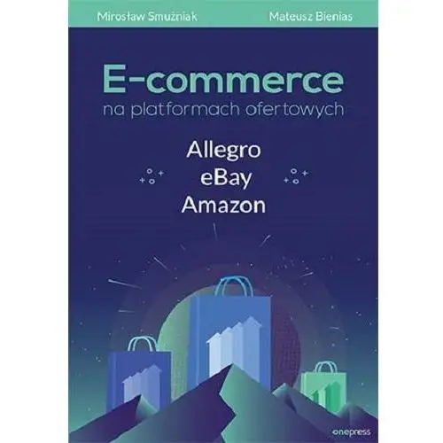 E-commerce na platformach ofertowych Allegro, eBay, Amazon