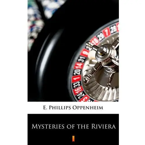 E. phillips oppenheim Mysteries of the riviera