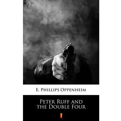 Peter ruff and the double four E. phillips oppenheim