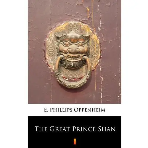 E. phillips oppenheim The great prince shan