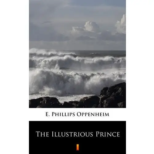 E. phillips oppenheim The illustrious prince