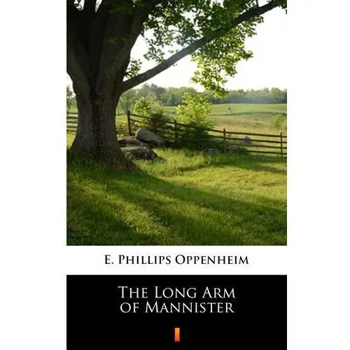 The long arm of mannister E. phillips oppenheim