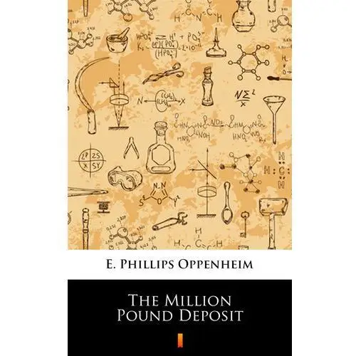 E. phillips oppenheim The million pound deposit