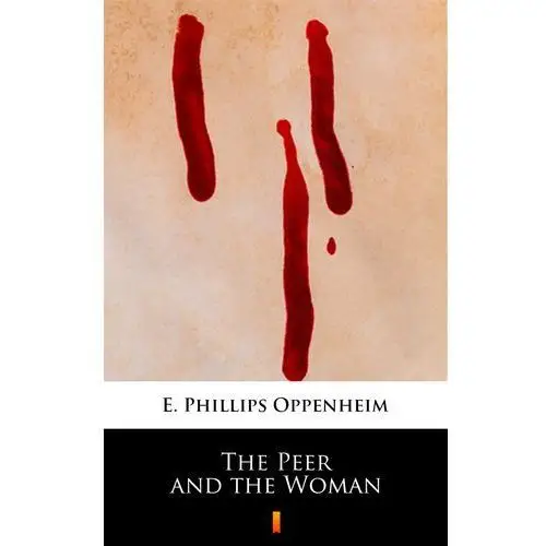 E. phillips oppenheim The peer and the woman