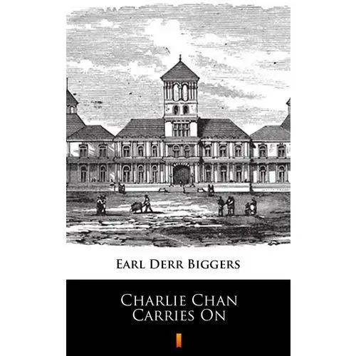 Charlie chan carries on Earl derr biggers