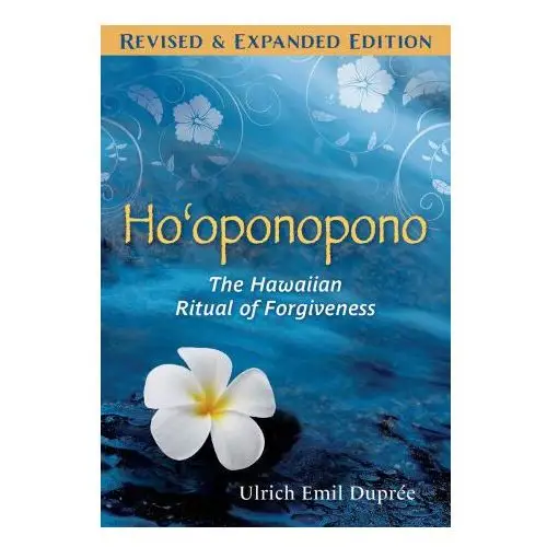 Ho'oponopono: The Hawaiian Ritual of Forgiveness