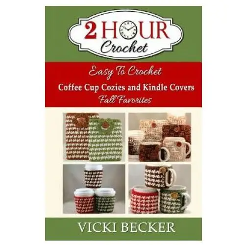 Easy to crochet coffee cup cozies and kindle covers fall favorites Createspace independent publishing platform