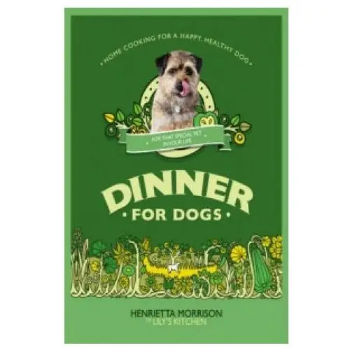 Dinner for dogs Ebury publishing