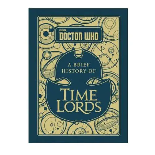 Doctor who: a brief history of time lords Ebury publishing