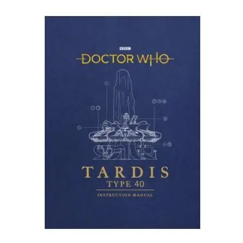 Doctor who: tardis type 40 instruction manual Ebury publishing